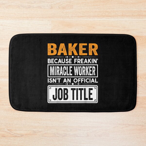 Item preview, baker Because Freaking Miracle Worker Isn’t an Official Job Title, baker Christmas Fathers Day shirt designed and sold by xlnv.