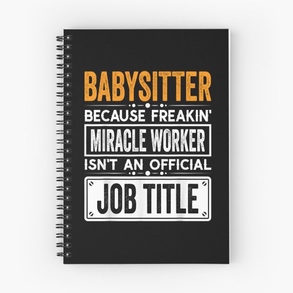 Item preview, babysitter Because Freaking Miracle Worker Isn’t an Official Job Title, babysitter Christmas Fathers Day shirt designed and sold by xlnv.