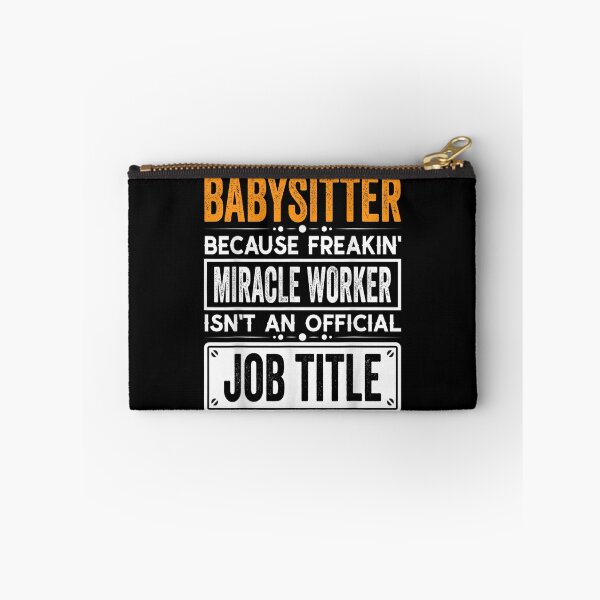 Item preview, babysitter Because Freaking Miracle Worker Isn’t an Official Job Title, babysitter Christmas Fathers Day shirt designed and sold by xlnv.
