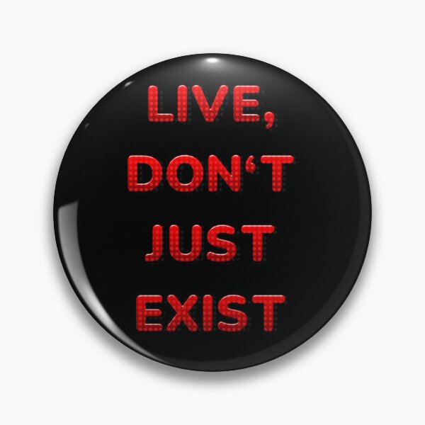 Item preview, Live, don't just exist designed and sold by JOY STORE 45.