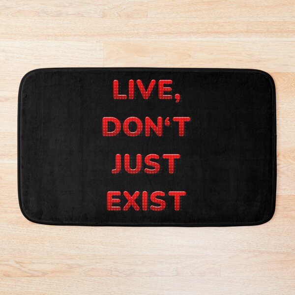 Item preview, Live, don't just exist designed and sold by JOY STORE 45.