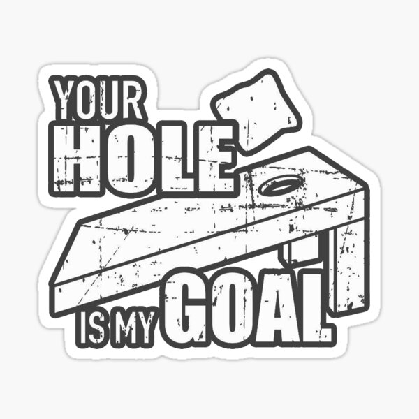 cornhole-your-hole-is-my-goal-sticker-for-sale-by-artbahlou