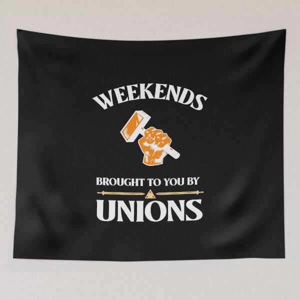 Item preview, Weekends Brought To You By Unions designed and sold by Automatic  Soul.