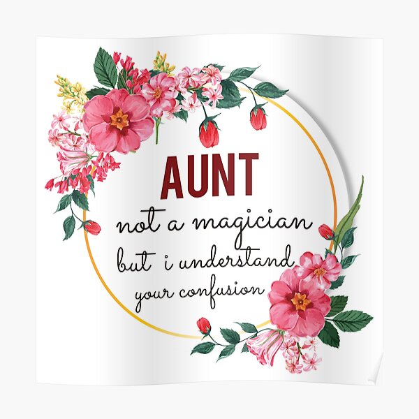 Aunt Not A Magician But I Understand Your Confusion Aunt Quotes Aunt Funny  Gift idea Funny Aunt Design