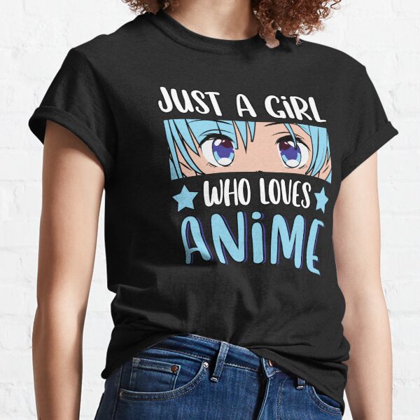 Just A Girl Who Loves Anime Merch & Gifts for Sale | Redbubble