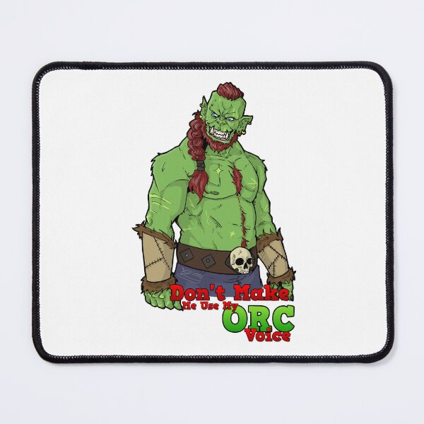 Item preview, Don't Make Me Use My Orc Voice designed and sold by DemortasArt.