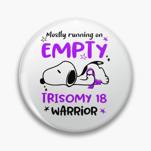 Item preview, Mostly Running on Empty Trisomy 18 Warrior designed and sold by Wlsnpeggy.