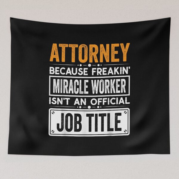 Item preview, attorney Because Freaking Miracle Worker Isn’t an Official Job Title, attorney Christmas Fathers Day shirt designed and sold by xlnv.