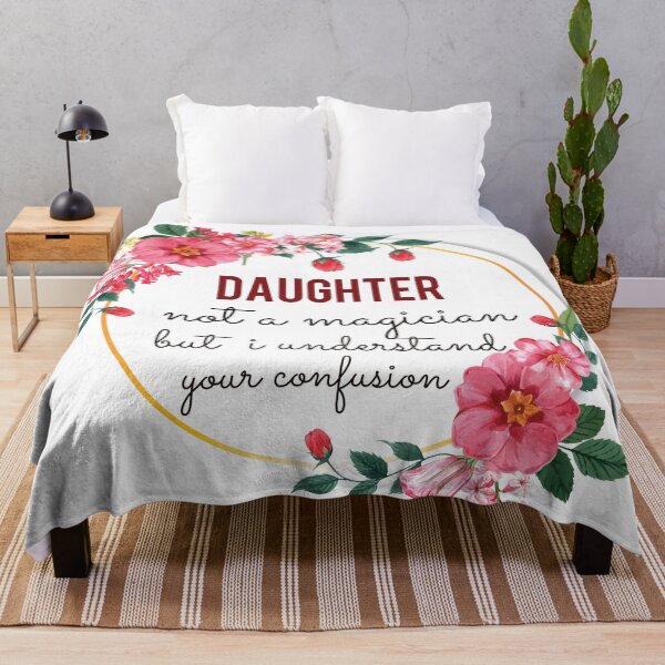 Item preview, Daughter Not A Magician But I Understand Your Confusion Daughter Quotes Daughter Funny Gift idea Funny Daughter Design designed and sold by Mmmm3344.