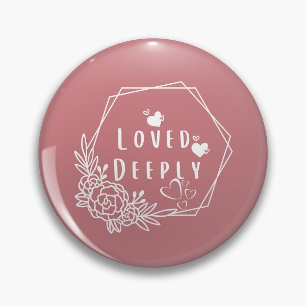 Item preview, Loved deeply designed and sold by KBMeyer.