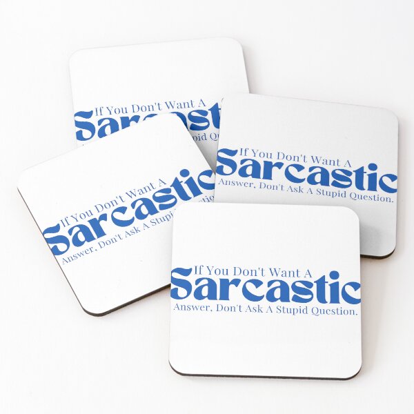 Item preview, Sarcastic / Sarcasm / Funny Sarcastic/ Sarcastic Gifts/If You Don't Want A Sarcastic Answer Don't Ask A Stupid Question designed and sold by Alexa5454.
