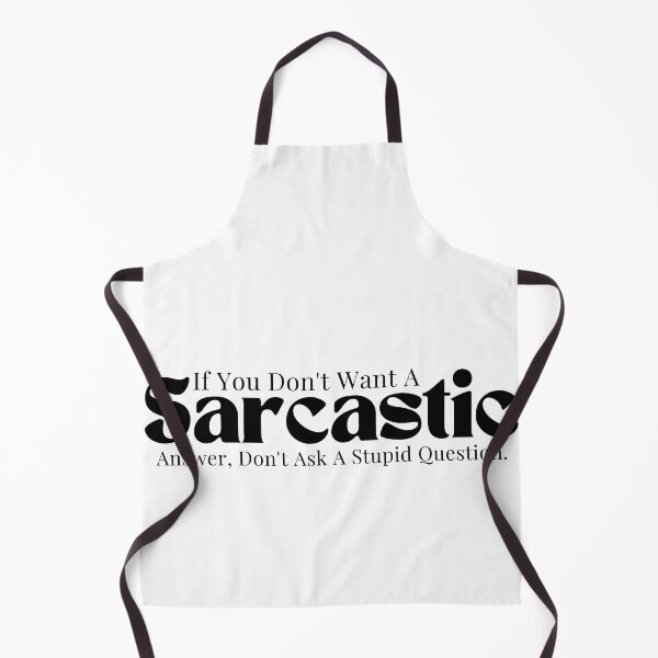 Item preview,  Sarcastic / Sarcasm / Funny Sarcastic/ Sarcastic Gifts/If You Don't Want A Sarcastic Answer Don't Ask A Stupid Question designed and sold by Alexa5454.