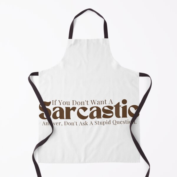 Item preview,  Sarcastic / Sarcasm / Funny Sarcastic/ Sarcastic Gifts/If You Don't Want A Sarcastic Answer Don't Ask A Stupid Question designed and sold by Alexa5454.