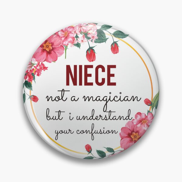 Item preview, Niece Not A Magician But I Understand Your Confusion Niece Quotes Niece Funny Gift idea Funny Niece Design designed and sold by Mmmm3344.