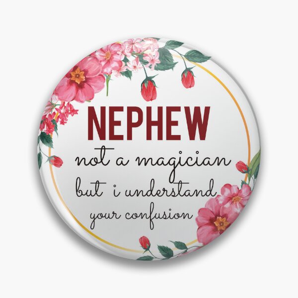 Item preview, Nephew Not A Magician But I Understand Your Confusion Nephew Quotes Nephew Funny Gift idea Funny Nephew Design designed and sold by Mmmm3344.