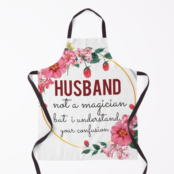 Item preview, Husband Not A Magician But I Understand Your Confusion Husband Quotes Husband Funny Gift idea Funny Husband Design designed and sold by Mmmm3344.