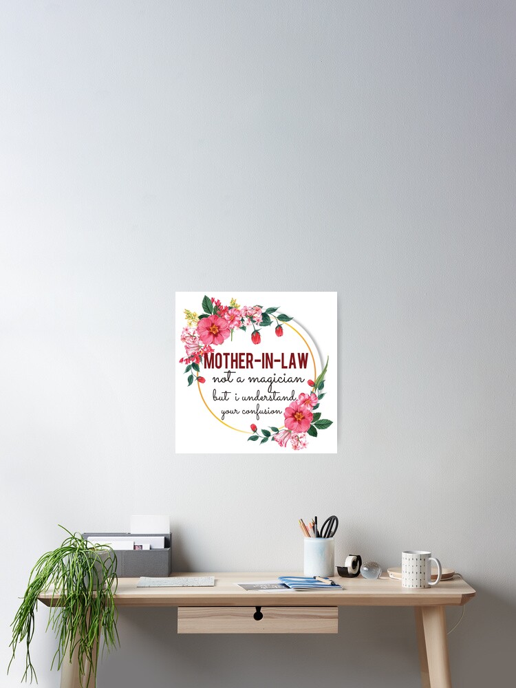 Mother-In-Law Not A Magician But I Understand Your Confusion