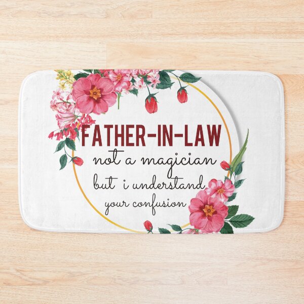 Item preview, Father-In-Law Not A Magician But I Understand Your Confusion Father-In-Law Quotes Father-In-Law Funny Gift idea Funny Father-In-Law Design designed and sold by Mmmm3344.