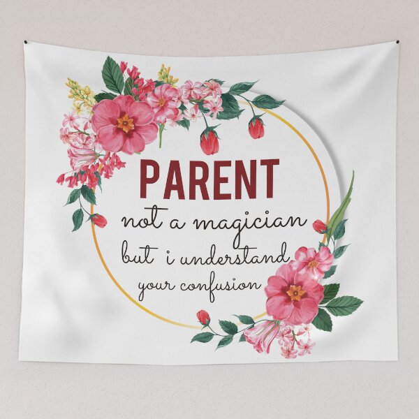Item preview, Parent Not A Magician But I Understand Your Confusion Parent Quotes Parent Funny Gift idea Funny Parent Design designed and sold by Mmmm3344.
