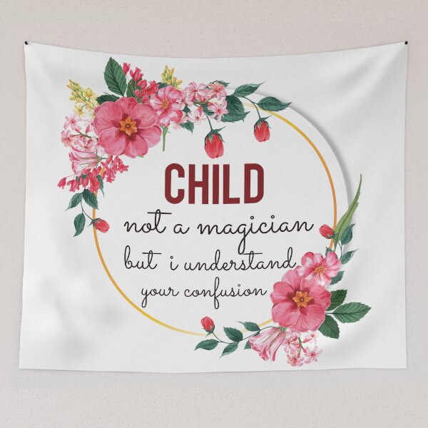 Item preview, Child Not A Magician But I Understand Your Confusion Child Quotes Child Funny Gift idea Funny Child Design designed and sold by Mmmm3344.