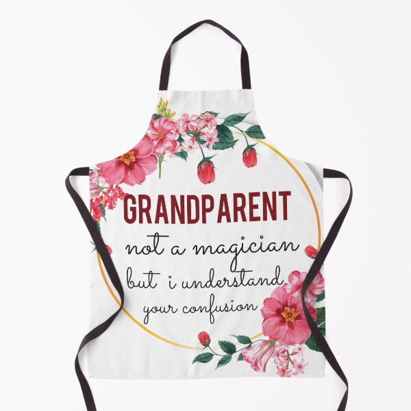 Item preview, Grandparent Not A Magician But I Understand Your Confusion Grandparent Quotes Grandparent Funny Gift idea Funny Grandparent Design designed and sold by Mmmm3344.