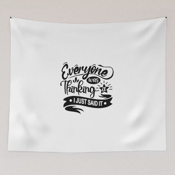 Item preview, Everyone Was Thinking it I Just Said It designed and sold by redajabre.