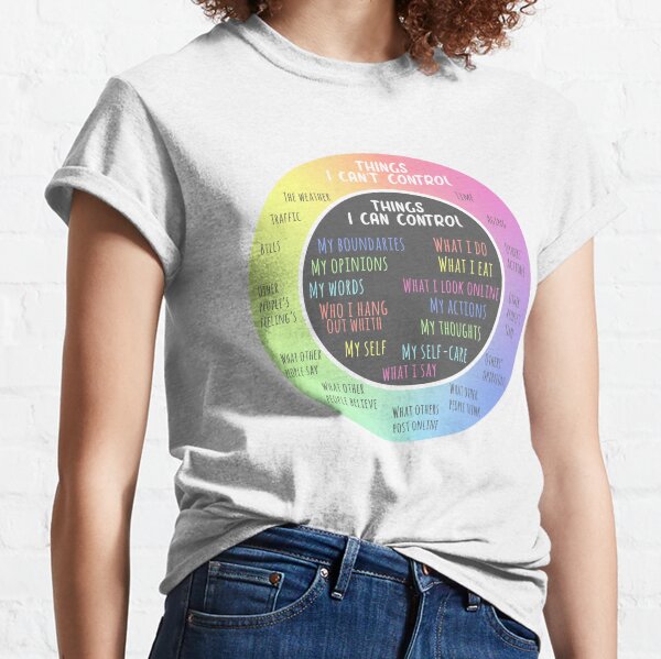 Circle Of Control - What Can I Control Classic T-Shirt