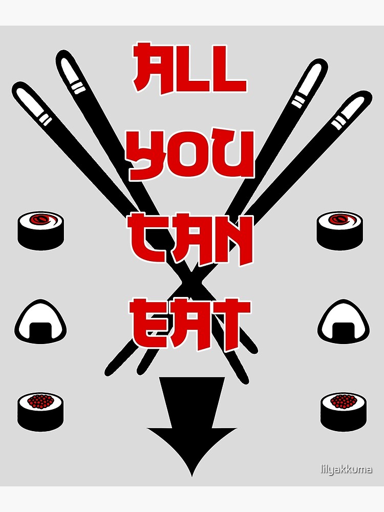 "All You Can Eat" Poster for Sale by lilyakkuma Redbubble