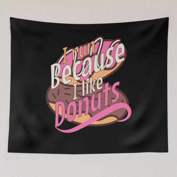 Item preview, I Run Because I Like Donuts designed and sold by Neggan.
