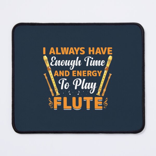 Item preview, Have Energy To Play Flute Flutist Music Player designed and sold by JonaCantillana.