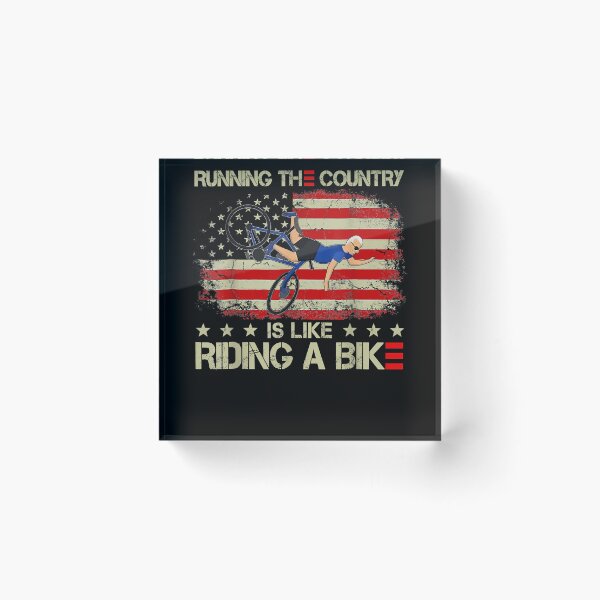 Item preview, Running The Coutry Is Like Riding A Bike Joe Biden Funny designed and sold by krieglkwegeb86.
