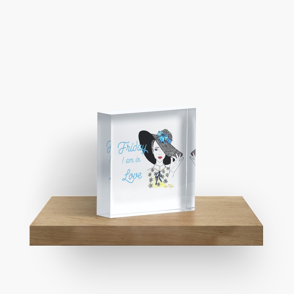 Friday I am In Love Acrylic Block