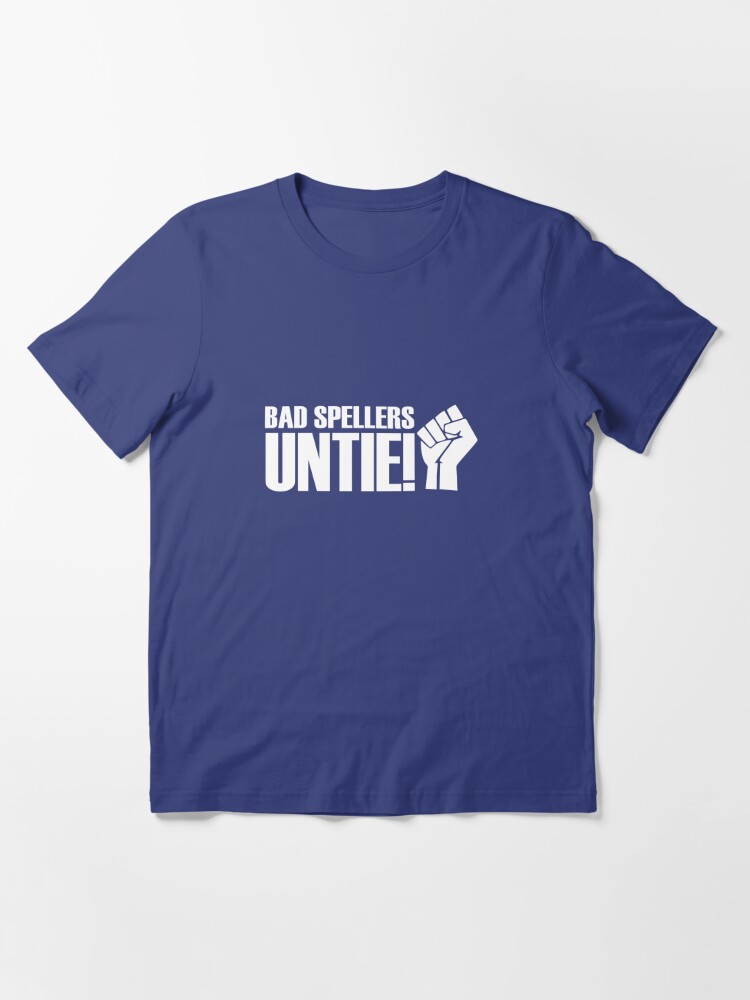 Thumbnail 2 of 7, Essential T-Shirt, Bad Spellers, Untie! designed and sold by TeesBox.