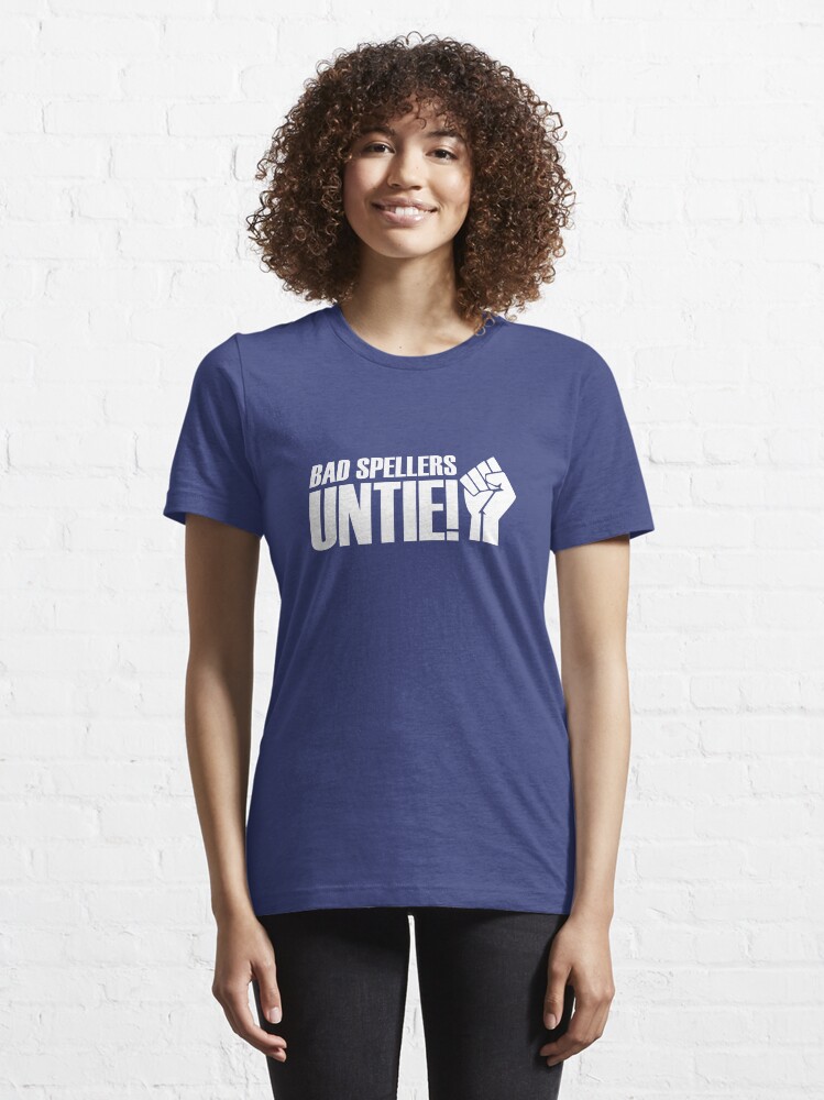 Thumbnail 6 of 7, Essential T-Shirt, Bad Spellers, Untie! designed and sold by TeesBox.