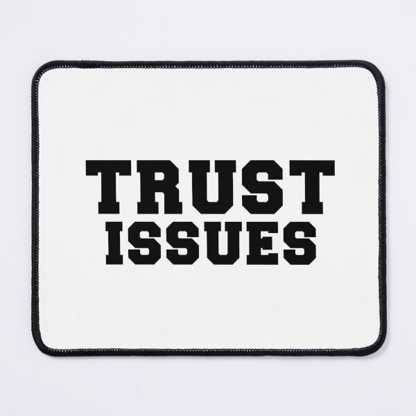 Item preview, Trust Issues  designed and sold by FunnyThings01.