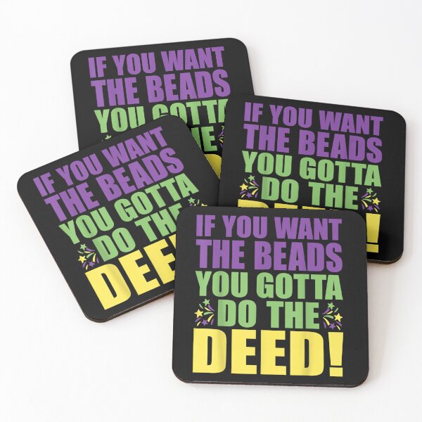 Item preview, If You Want Beads You Gotta Do Deed Funny Mardi Gras Shirt designed and sold by BurauOsborn.