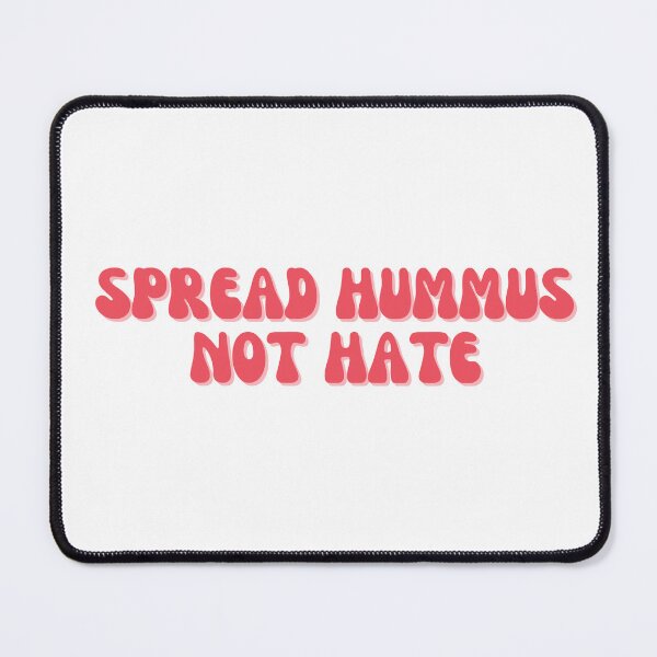 Item preview, Spread Hummus Not Hate designed and sold by groovyfolk.