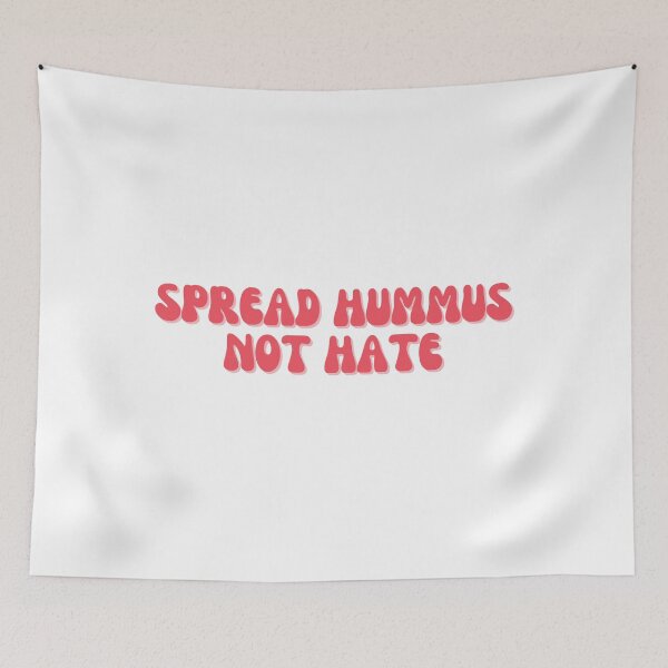 Item preview, Spread Hummus Not Hate designed and sold by groovyfolk.