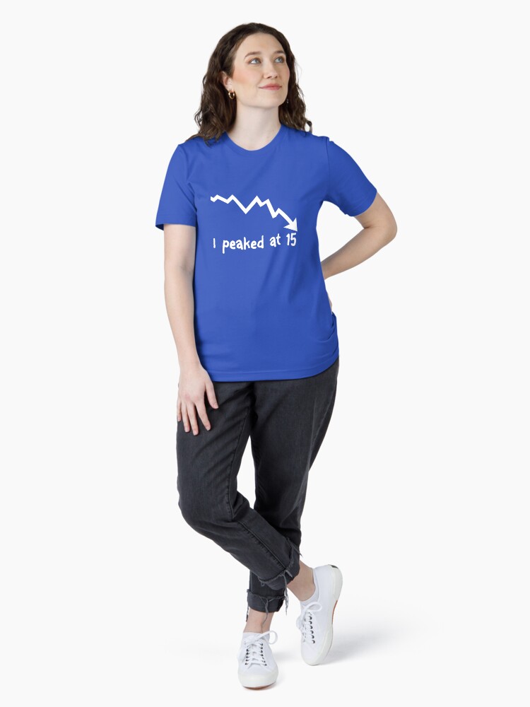 Thumbnail 4 of 7, Essential T-Shirt, I Peaked at 15 designed and sold by TeesBox.