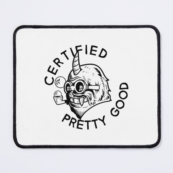 Item preview, Certified Pretty Good   designed and sold by GalaxyPDX.