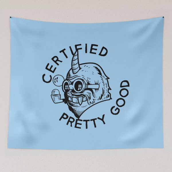 Item preview, Certified Pretty Good   designed and sold by GalaxyPDX.