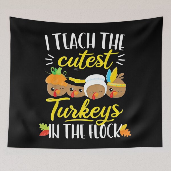 Item preview, I Teach The Cutest Turkeys designed and sold by Maria Grubbs.