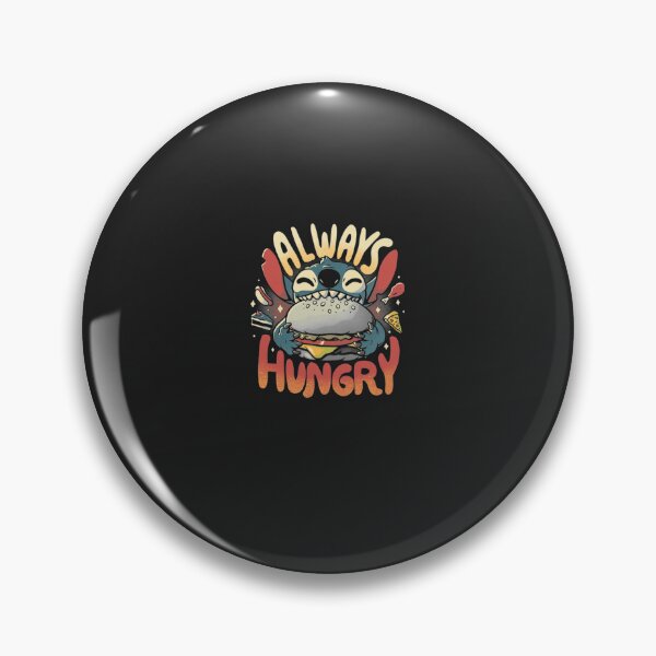 Item preview, Always Hungry  Classic designed and sold by lafaveuhtukese.