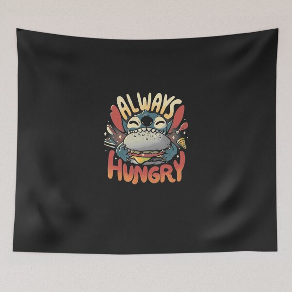 Item preview, Always Hungry  Classic designed and sold by lafaveuhtukese.