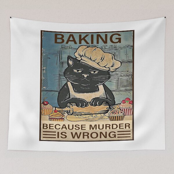 Item preview, Baking Because Murder Is Wrong designed and sold by JakeGoodwin.