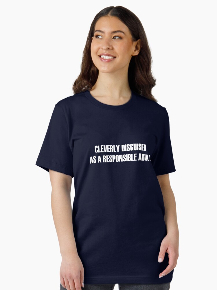 Thumbnail 2 of 7, Essential T-Shirt, Cleverly Disguised As a Responsible Adult designed and sold by TeesBox.