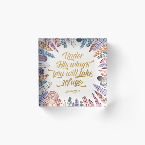 Psalm 91:4 Acrylic Block
