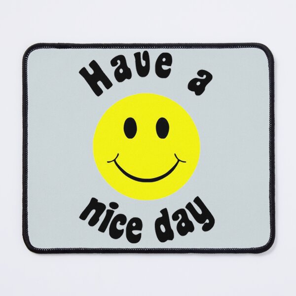 Item preview, HAVE A NICE A DAY designed and sold by JoshGarsdner.