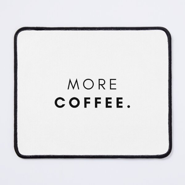 Item preview, MORE COFFEE. designed and sold by AtlanticFossils.