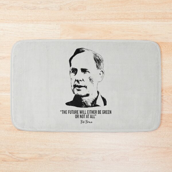 Item preview, Bob Brown Quote [Worn Look] designed and sold by politicalamity.